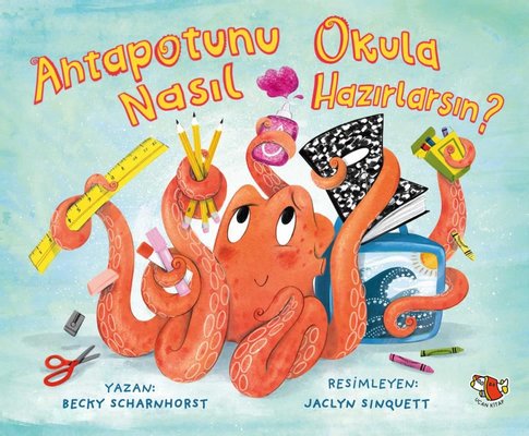 Ahtapotunu Okula Nasıl Hazırlarsın? | Uçan Kitap (İnce Kapak)