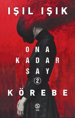 Ona Kadar Say 2 - Körebe | Sia (İnce Kapak)