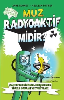 Muz - Radyoaktif Midir? | İş Bankası Kültür Yayınları (İnce Kapak)