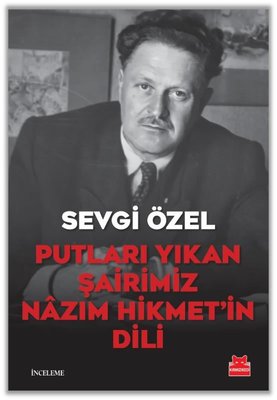 Putları Yıkan Şairimiz Nazım Hikmetin Dili | Kırmızı Kedi (İnce Kapak)