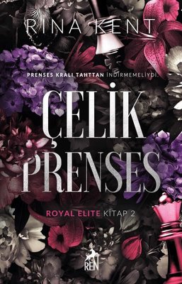 Çelik Prenses - Royal Elite Kitap 2 | Ren Kitap (İnce Kapak)