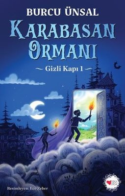 Karabasan Ormanı - Gizli Kapı 1 | Can Çocuk Yayınları (İnce Kapak)