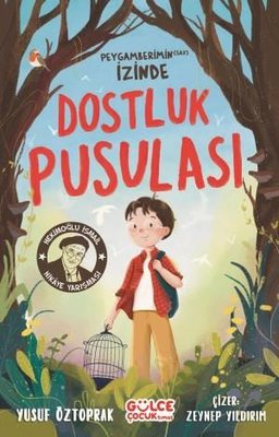 Dostluk Pusulası - Peygamberimin (sav) İzinde | Gülce Çocuk (İnce Kapak)