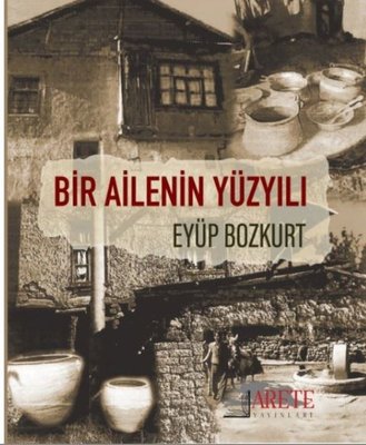 Bir Ailenin Yüzyılı | Arete Yayınları (İnce Kapak)