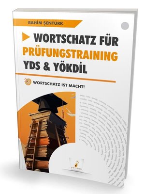 Wortschatz Für - Prüfungstraining YDS ve YÖKDİL | Pelikan Yayınları (İnce Kapak)