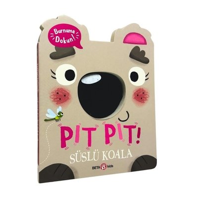 Pıt Pıt Süslü Koala - Burnuma Dokun | Beta Kids (İnce Kapak)