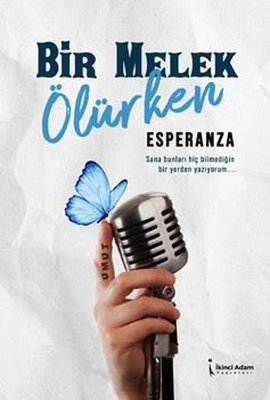 Bir Melek Ölürken | İkinci Adam Yayınları (İnce Kapak)