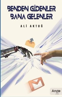 Benden Gidenler Bana Gelenler | Ange Yayınları (İnce Kapak)