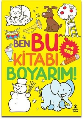 Ben Bu Kitabı Boyarım! 3 - 4 Yaş | Doğan Çocuk (İnce Kapak)