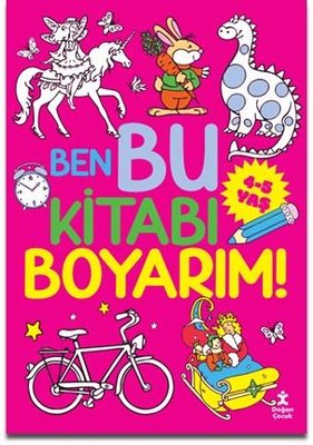 Ben Bu Kitabı Boyarım! 4 - 5 Yaş | Doğan Çocuk (İnce Kapak)