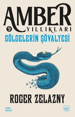 Gölgelerin Şövalyesi - Amber Yıllıkları 9. Kitap | İthaki Yayınları (İnce Kapak)