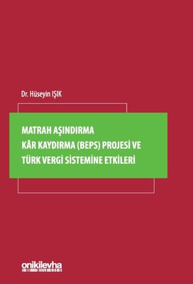 Matrah Aşındırma Kar Kaydırma (BEPS) Projesi ve Türk Vergi Sistemine Etkileri | On İki Levha Yayıncılık