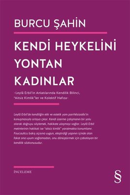 Kendi Heykelini Yontan Kadınlar | Everest Yayınları (İnce Kapak)