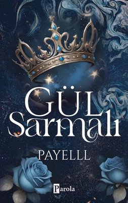 Gül Sarmalı | Parola Yayınları (İnce Kapak)