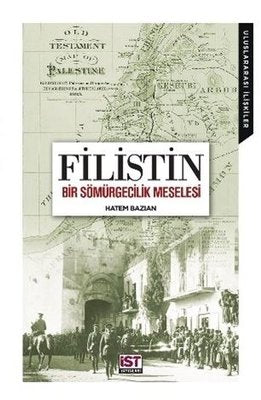 Filistin - Bir Sömürgecilik Meselesi | Afrika Vakfı Yayınları (İnce Kapak)