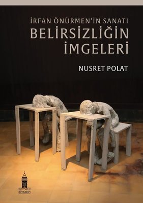 İrfan Önürmen'in Sanatı - Belirsizliğin İmgeleri | Beyoğlu Kitabevi