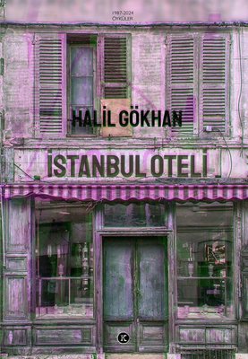 İstanbul Oteli - Öyküler 1987 - 2024 | Kafe Kültür Yayıncılık