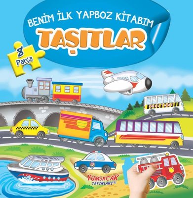 Taşıtlar - Taşıtlar - Benim İlk Yapboz Kitabım 8 Parça | Yumurcak Yayınları (İnce Kapak)