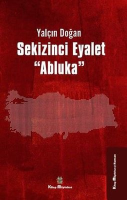 Sekizinci Eyalet - Abluka | Kitap Müptelası Yayınları (İnce Kapak)