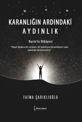 Karanlığın Ardındaki Aydınlık - Narin'in Hikayesi | İkinci Adam Yayınları (İnce Kapak)