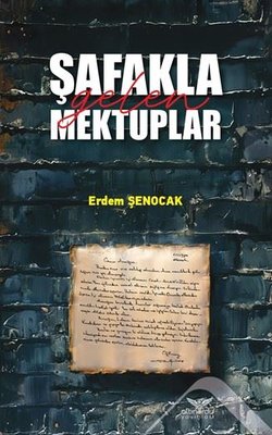 Şafakla Gelen Mektuplar | Altınordu (İnce Kapak)