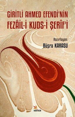 Giritli Ahmed Efendi'nin Fezail-i Kuds-i Şerif'i | Kriter