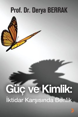 Güç ve Kimlik - İktidar Karşısında Benlik | Cinius (İnce Kapak)