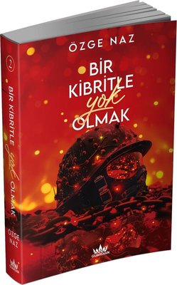 Bir Kibritle Yok Olmak - 2 | Guardian Yayınları (İnce Kapak)