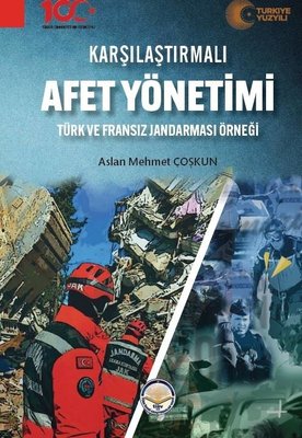 Karşılaştırmalı Afet Yönetimi - Türk ve Fransız Jandarması Örneği | TİAV (İnce Kapak)