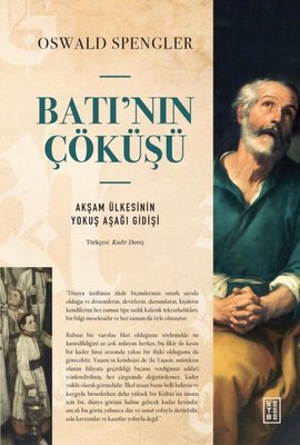 Batı'nın Çöküşü - Akşam Ülkesinin Yokuş Aşağı Gidişi | Ketebe (Ciltli)