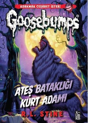 Goosebumps 3 - Ateş Bataklığı Kurt Adamı | Xlibris (İnce Kapak)