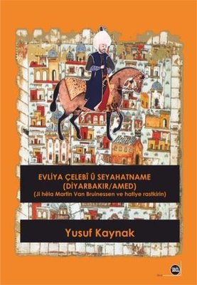 Evliya Çelebi u Seyahatname (Diyarbakır - Amed) | Na Yayınları