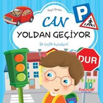 Can Yoldan Geçiyor - Hayat Dersleri | Yumurcak Yayınları (İnce Kapak)