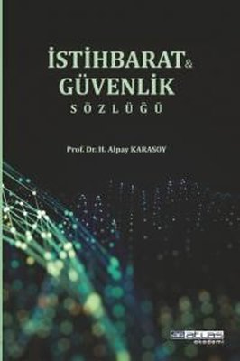 Güvenlik ve İstihbarat Sözlüğü | Atlas Akademi Yayınları (İnce Kapak)