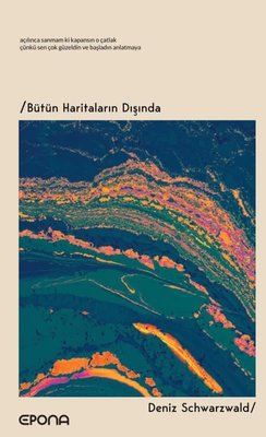 Bütün Haritaların Dışında | Epona (İnce Kapak)