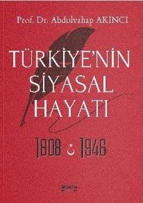 Türkiye'nin Siyasal Hayatı 1808 - 1946 | Değişim Yayınları (İnce Kapak)