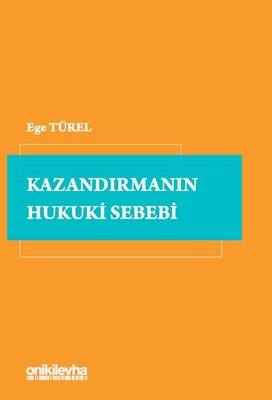 Kazandırmanın Hukuki Sebebi | On İki Levha Yayıncılık (İnce Kapak)