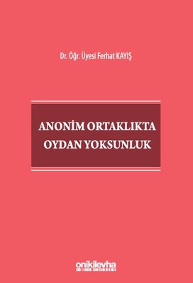 Anonim Ortaklıkta Oydan Yoksunluk | On İki Levha Yayıncılık (Ciltli)
