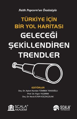 Geleceği Şekillendiren Trendler - Türkiye İçin Bir Yol Haritası | Scala Yayıncılık (İnce Kapak)