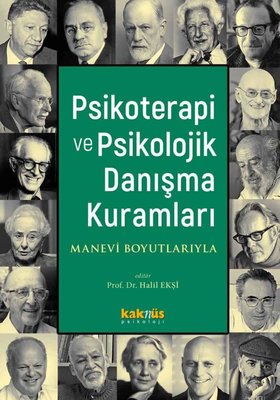 Psikoterapi ve Psikolojik Danışma Kuramları - Manevi Boyutlarıyla | Kaknüs Yayınları (İnce Kapak)