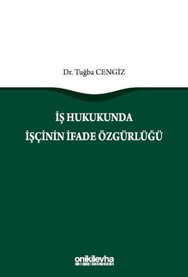 İş Hukukunda İşçinin İfade Özgürlüğü | On İki Levha Yayıncılık (İnce Kapak)