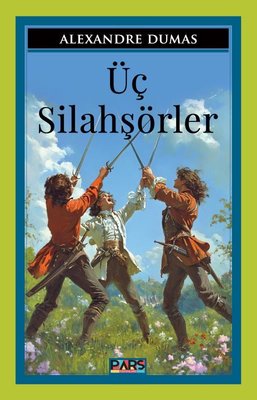 Üç Silahşörler | Pars Yayınları (İnce Kapak)