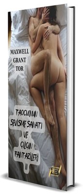 Taocunun Sevişme Sanatı ve Çılgın Fantezileri 2 | Dionysos Yayın Group (İnce Kapak)