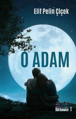 O Adam | Düş Kurguları Yayınları (İnce Kapak)