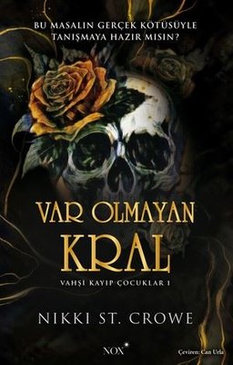 Var Olmayan Kral - Vahşi Kayıp Çocuklar 1 | Nox Yayınları (İnce Kapak)