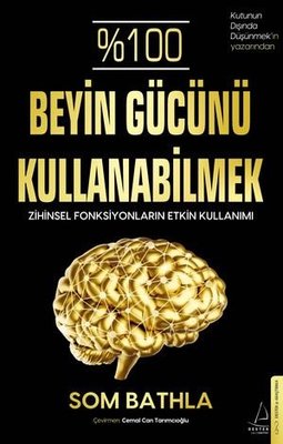 %100 Beyin Gücünü Kullanabilmek - Zihinsel Fonksiyonların Etkin Kullanımı | Destek Yayınları (İnce Kapak)