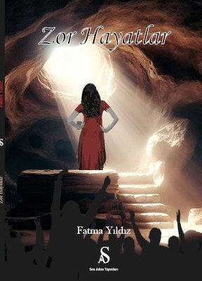 Zor Hayatlar | Son Adım Yayınları (İnce Kapak)