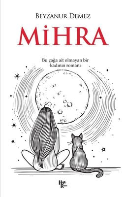 Mihra - Bu Çağa Ait Olmayan Bir Kadının Romanı | Halk Kitabevi (İnce Kapak)
