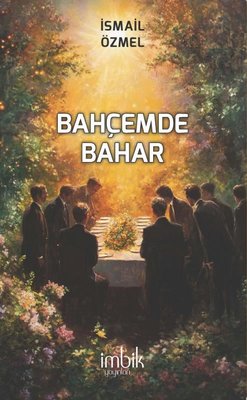 Bahçemde Bahar | İmbik Yayınları (İnce Kapak)