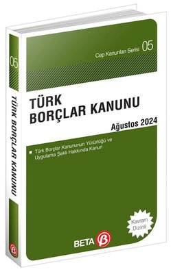 Türk Borçlar Kanunu Ağustos 2024 - Cep Kanunları Serisi | Beta Yayınları (Cep Boy)
